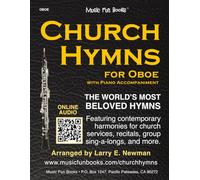 Church Hymns for Oboe with Piano Accompaniment: Featuring contemporary harmonies for church services, recitals, group sing-a-longs, and more.