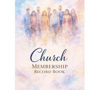 Church Membership Record Book: Member Information Register with Baptism Records and Family Details. Parishioner Logbook