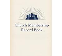 Church Membership Record Book: Member Information Register with Baptism Records and Family Details. Parishioner Logbook