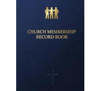 Church Membership Record Book: Member Information Register with Baptism Records and Family Details. Parishioner Logbook