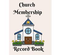 Church Membership Record Book: Membership Log & Register for Churches, Pastors, Secretaries & Ministries