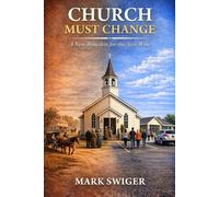 CHURCH MUST CHANGE: A New Wineskin for the New Wine