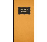 Church Notes: College Ruled Notebook for Sermons & Bible Teaching | 60 Pages | Cream Paper | 4.25 × 8.25 Inches (Standard Traveler’s Notebook size)