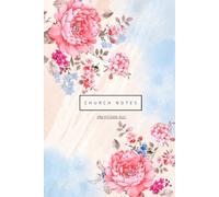 Church Notes: Guided Sermon Notes with Scripture, Reflection Prompts & Space to Capture God’s Word