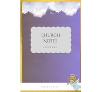 Church Notes Journal: A Christian notebook with 105 pages to reflect and remember weekly messages