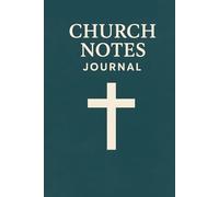 Church Notes Journal Soft Cover: Capture God’s Word With This Guided Notebook for Church Sermons. Includes Space for Sermon Notes, Scriptures, Key ... Record Sermons and Deepen Your Walk with God.