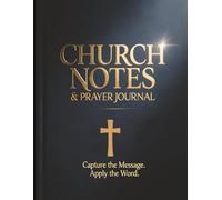 Church Notes & Prayer Journal: Capture the Message. Apply the Word
