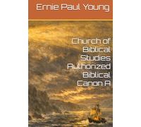 Church of Biblical Studies Authorized Biblical Canon A