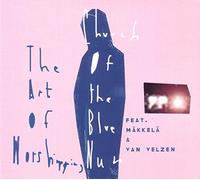 Church Of The Blue Nun - The Art Of Worshipping