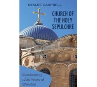Church of the Holy Sepulchre: Celebrating 1700 Years of Worship
