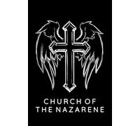 Church Of The Nazarene Prayer Journal / Church Of The Nazarene Prayer Notebook: Church Of The Nazarene Prayer Diary / Church Of The Nazarene Prayer Logbook