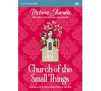 Church of the Small Things Video Study: Making a Difference Right Where You Are [DVD]