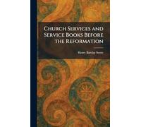 Church Services and Service Books Before the Reformation