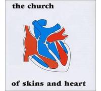 Church,The - Of Skins And Heart + Bonus Disc (Enhanced + 14 Tra