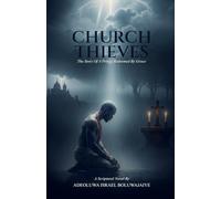 CHURCH THIEVES: The Story of a Prince reedemed by Grace