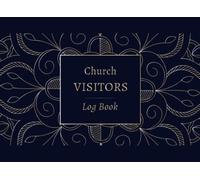 Church Visitors Log Book: Nice Church Guest Book - 130 Pages 8.25 x 6 Inches, Space for 390 Guests - Record Important Data on your Church Visitors