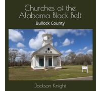 Churches of the Alabama Black Belt: Bullock County