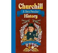 Churchill: A Very Peculiar History