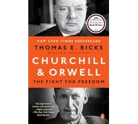 Churchill and Orwell: The Fight for Freedom