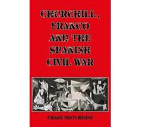Churchill, Franco and the Spanish Civil War