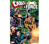 Churchill, Ian - CABLE AND X-FORCE CLASSIC 01 (Cable & X-Force)