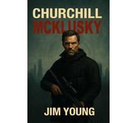 Churchill McKlusky: Porch Light Stays Lit (The Sniper's Apprentice Series)