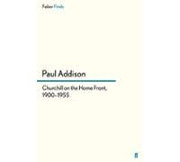 Churchill On The Home Front 1900-1955 (ebook)