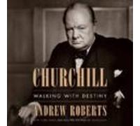 Churchill: Walking With Destiny