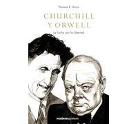 Churchill y Orwell: La lucha por la libertad (PENINSULA)