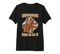 Churros Me Hicieron Hacerlo Masa Frita Ama La Comida Mexicana Churros Camiseta Premium