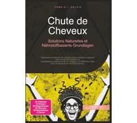 Chute de Cheveux: Solutions Naturelles et Nährstoffbasierte Grundlagen (Santé)