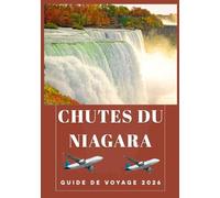 CHUTES DU NIAGARA GUIDE DE VOYAGE 2026