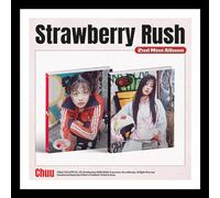 CHUU Strawberry Rush 2nd Mini Album (STRAWBERRY + RUSH - 2 Ver Set.) K-POP SEALED