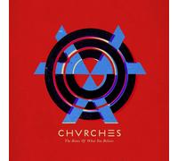 Chvrches - The Bones of What You Believe