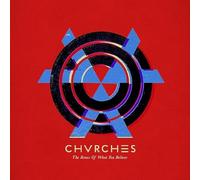 Chvrches - The Bones of What You Believe
