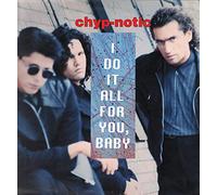Chyp-Notic - I do it all for you, baby [VINYL]