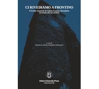 Ci rivediamo a Frontino: il Premio Nazionale di cultura Frontino-Montefeltro raccontato dal suo archivio
