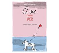 Ci sei. Diario di una nonna in attesa (Cose leggere e vaganti)