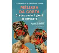 Ci sono anche i giorni di primavera (Le narrative)