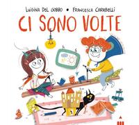 Ci sono volte. Ediz. a colori (I lapislazzuli)