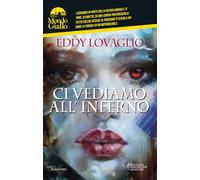 Ci vediamo all'inferno. Squadra Speciale Vi.D. (MondoGiallo)