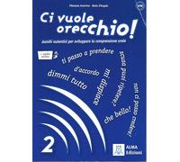 CI VUOLE ORECCHIO! 2 (LIBRO + AUDIO ONLINE): Vol. 2 (ALMA)