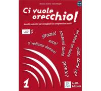 Ci vuole orecchio!: Ascolti autentici per sviluppare la comprensione orale / Buch mit Audios online - Band 1