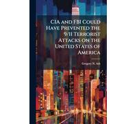 CIA and FBI Could Have Prevented the 9/11 Terrorist Attacks on the United States of America