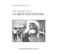 Cía. Danza Vía 3: La gran desconocida