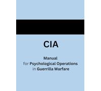 CIA: Manual for Psychological Operations in Guerrilla Warfare