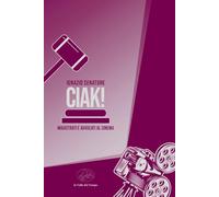 Ciak! Magistrati e avvocati al cinema (Fuori collana)