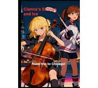 Cianna’s Strings & Ice: Road-trip to Chicago!!