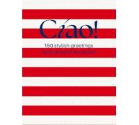 Cíao! 150 Stylish Greetings from Around the World (Red Edition): A Red Coffee Table Book of Global Hellos - Casual Elegance Meets Fashion, Travel & Culture