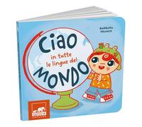Ciao in tutte le lingue del mondo. Ediz. a colori (Quid+)